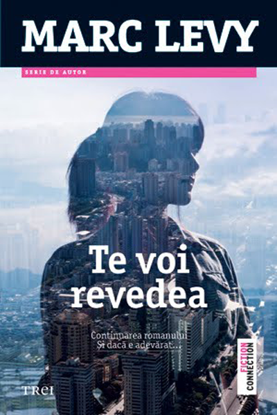 Te voi revedea (Și dacă e adevărat #2) de Marc Levy