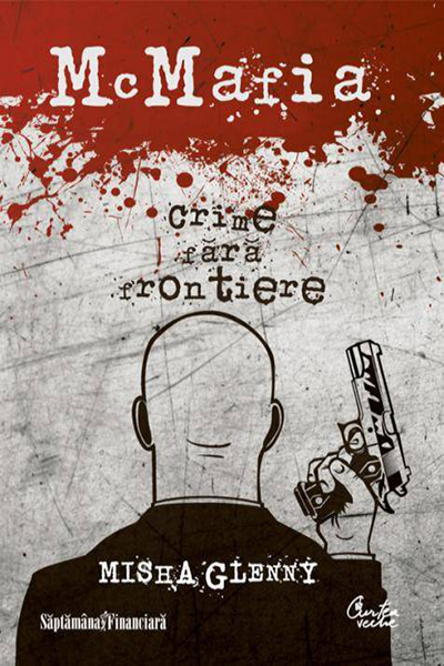 McMafia – Crime fără frontiere de Misha Glenny