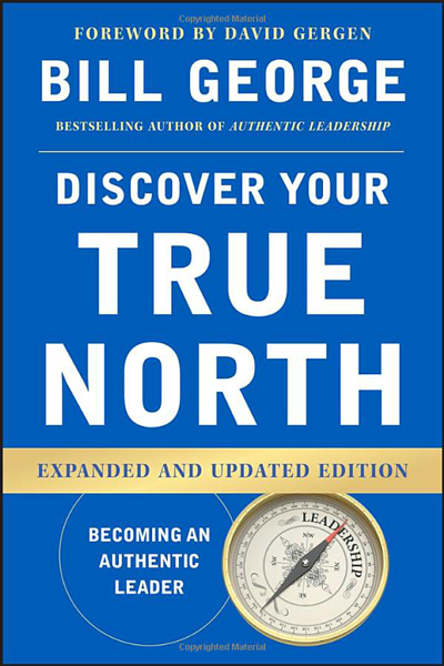 The Discover Your True North Fieldbook de Bill George