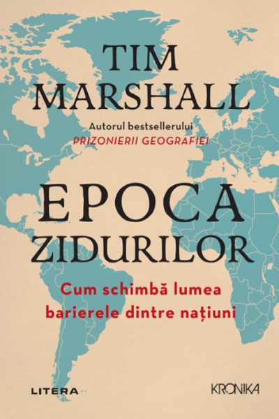 Epoca zidurilor de Tim Marshall
