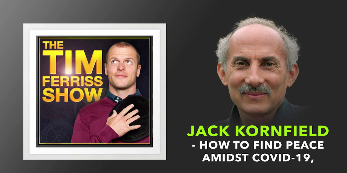 Jack Kornfield: How to Find Peace Amidst COVID 19 de Timothy Ferriss