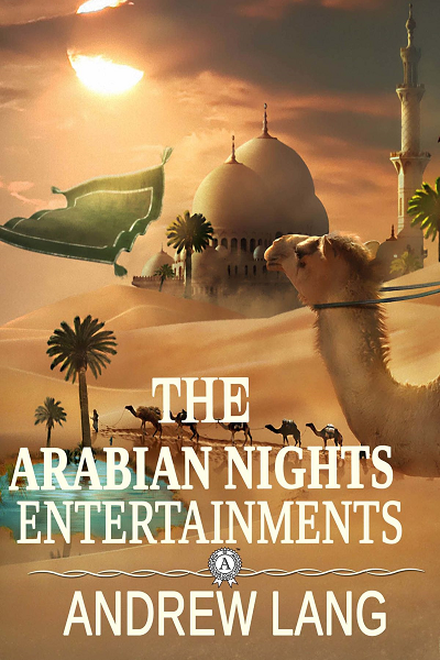 The Arabian Nights Entertainments de Andrew Lang