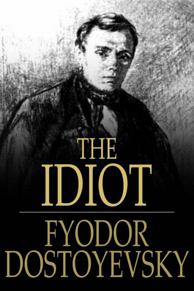 The Idiot de Fyodor Dostoievski