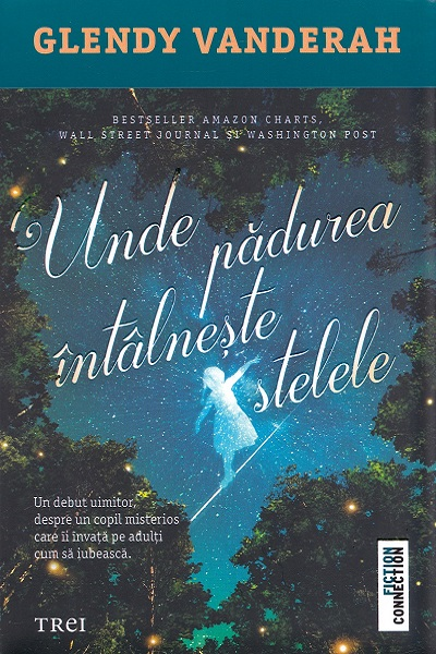 Unde padurea intalneste stelele de Glendy Vanderah