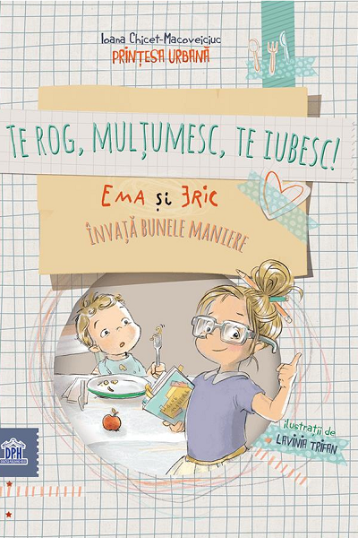 Te rog, Multumesc, Te Iubesc! de Ioana Chicet-Macoveiciuc