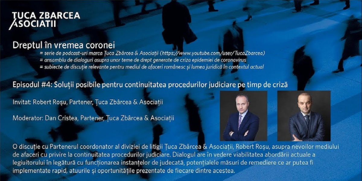 Solutii pentru continuitatea procedurilor judiciare (Dreptul in vremea coronei #4) de Țuca, Zbârcea & Asociații