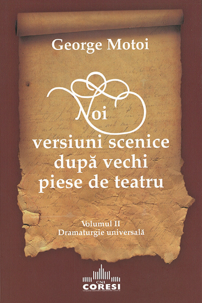 Noi versiuni scenice dupa vechi piese de teatru #2 de George Motoi