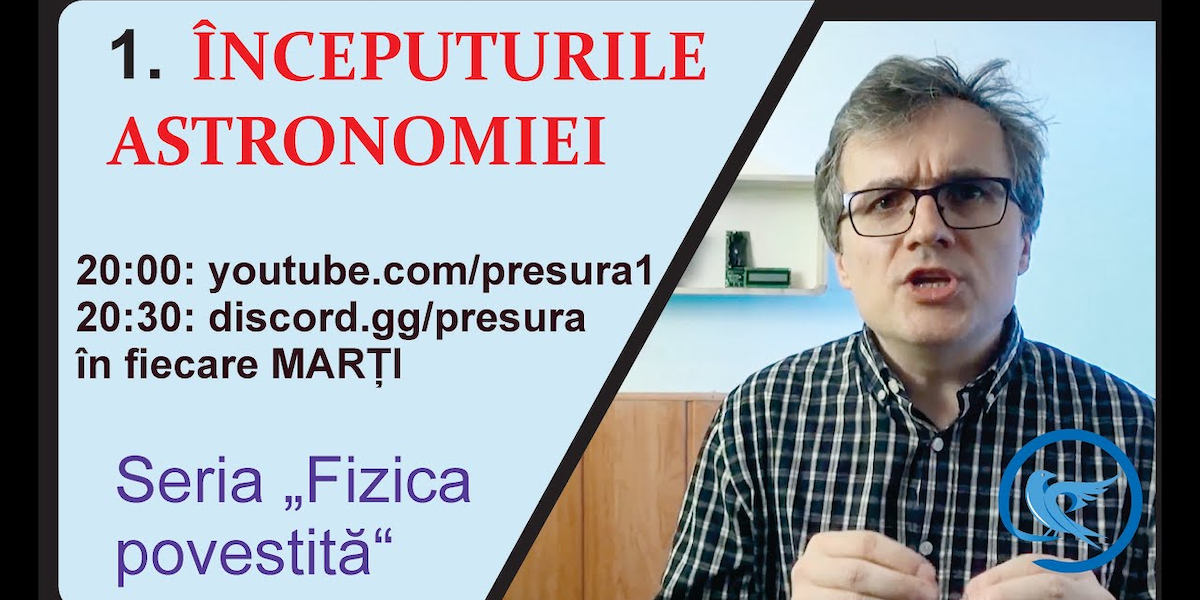 Inceputurile Astronomiei (Fizica povestita #1) de Cristian Presură