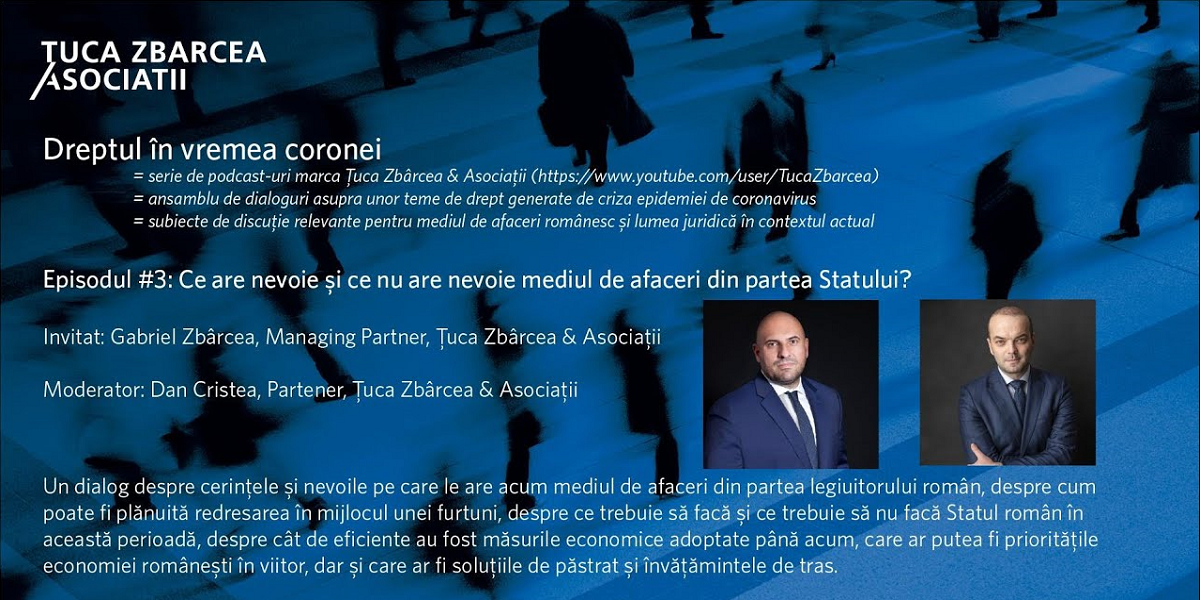 De ce are nevoie mediul de afaceri din partea Statului? (Dreptul in vremea coronei #3) de Țuca, Zbârcea & Asociații