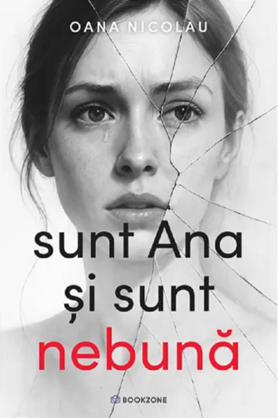 Sunt Ana și sunt nebună de Oana Nicolau