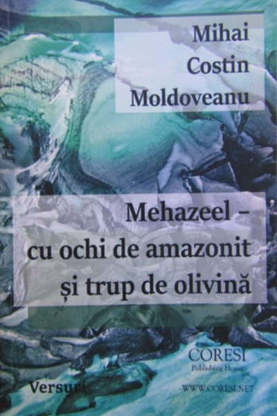 Mehazeel – cu ochi de amazonit și trup de olivină de Mihai Costin Moldoveanu