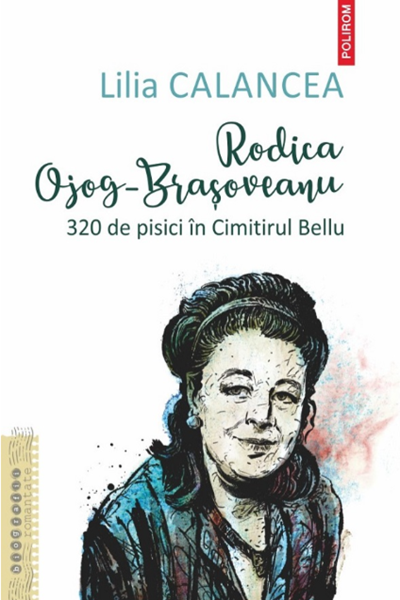 Rodica Ojog-Brașoveanu. 320 de pisici în Cimitirul Bellu de Lilia Calancea