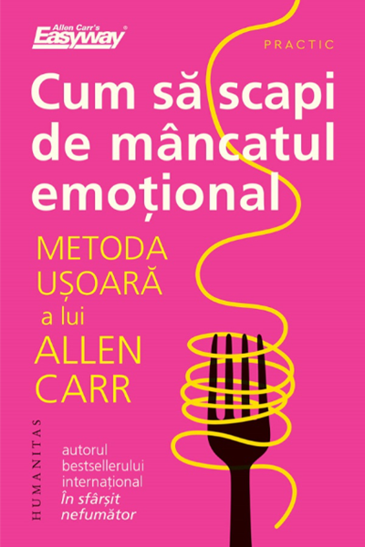 Cum să scapi de mâncatul emoțional de Allen Carr