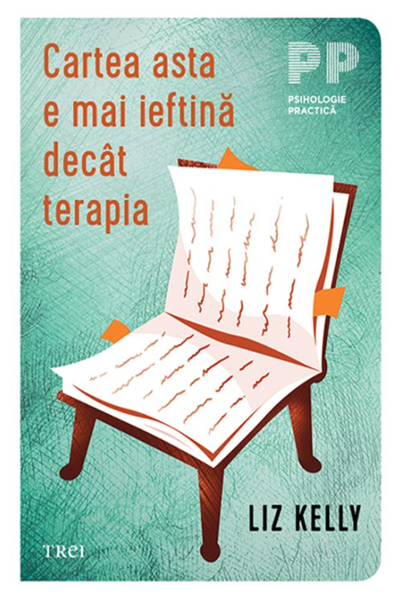 Cartea asta e mai ieftină decât terapia de Liz Kelly