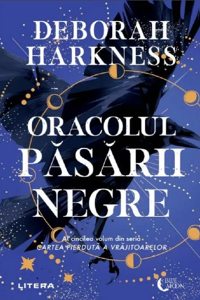 Oracolul pasării negre (Cartea pierdută a vrăjitoarelor #5) de Deborah Harkness