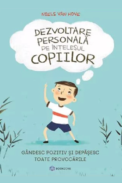 Dezvoltare personală pe înțelesul copiilor #2 de Niels Van Hove