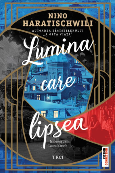 Lumina care lipsea de Nino Haratischwili