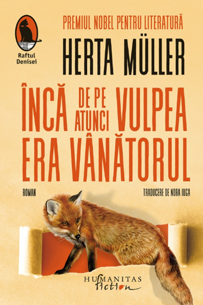 Încă de pe atunci vulpea era vânătorul de Herta Muller