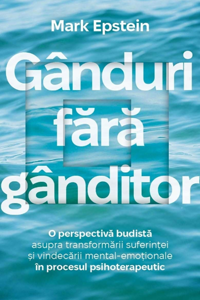 Gânduri fără gânditor de Mark Epstein