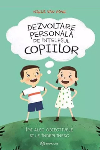 Dezvoltare personală pe înțelesul copiiilor #3 de Niels Van Hove