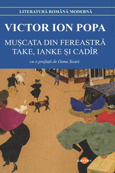 Mușcata din fereastră. Take, Ianke și Cadir de Victor Ion Popa
