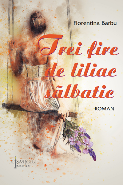 Trei fire de liliac sălbatic de Florentina Barbu