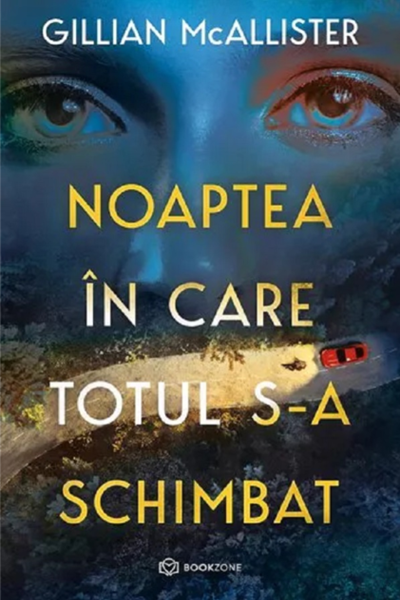Noaptea în care totul s-a schimbat de Gillian McAllister
