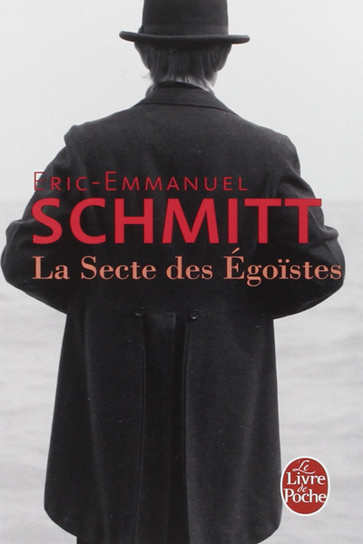 La Secte des égoïstes de Eric Emmanuel Schmitt