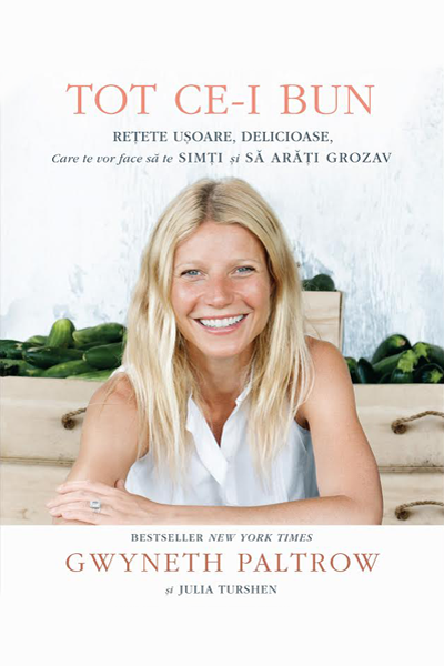 Tot ce-i bun de Gwyneth Paltrow