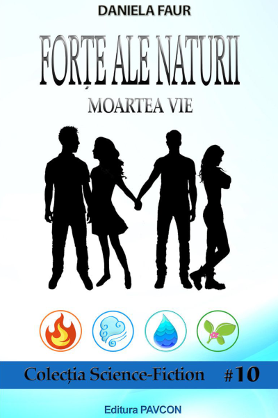 Moartea vie (Forțe ale naturii #1) de Daniela Faur