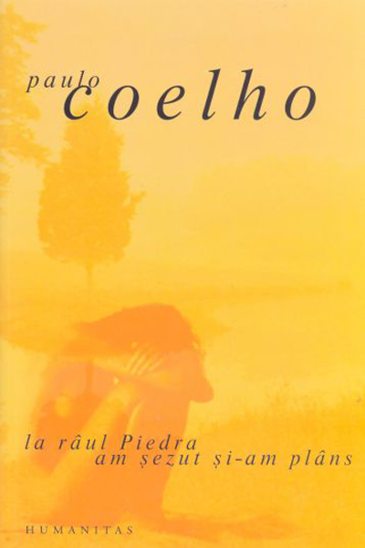 La râul Piedra am șezut și-am plâns de Paulo Coelho