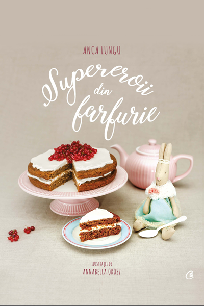 Supereroii din farfurie de Anca Lungu