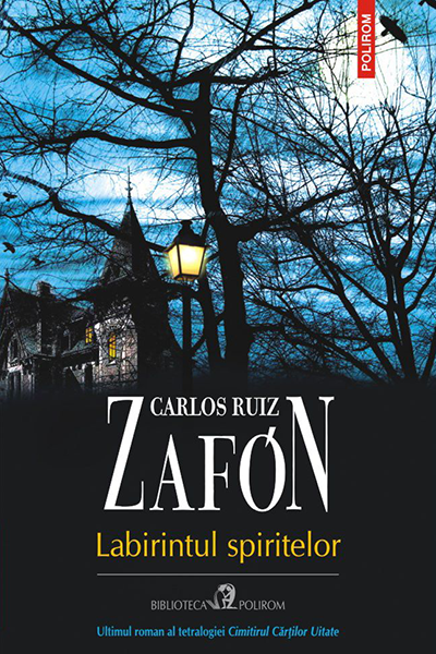 Labirintul spiritelor (Cimitirul Cărților Uitate #4) de Carlos Ruiz Zafon