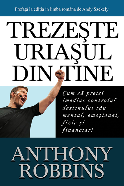 Trezește uriașul din tine de Tony Robbins