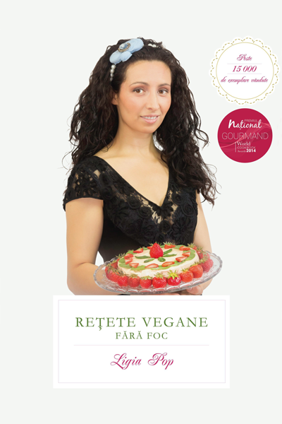 Rețete vegane fără foc de Ligia Pop