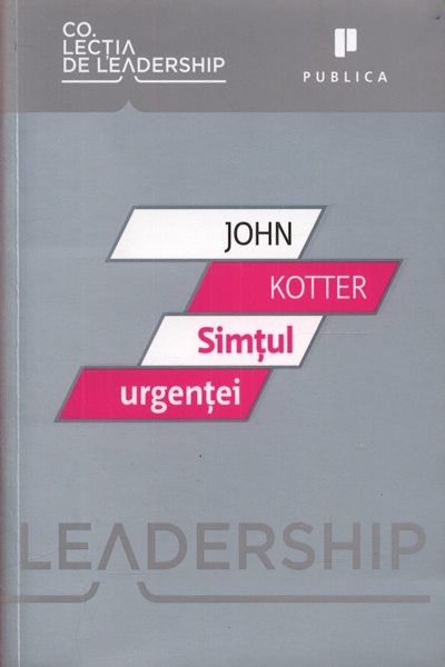 Simțul urgenței de John P. Kotter