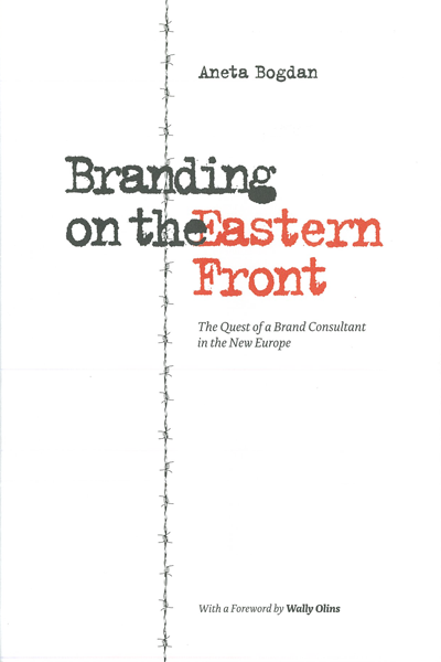 Branding on the Eastern Front de Aneta Bogdan