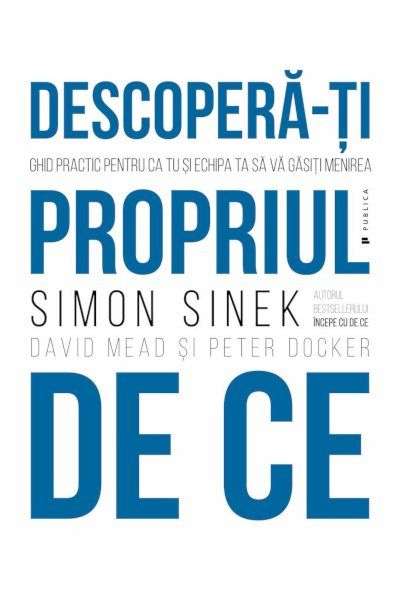 Descoperă-ți propriul de ce de Simon Sinek