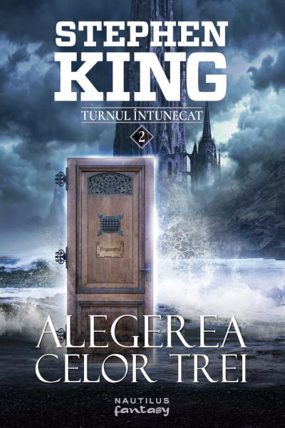 Alegerea celor trei (Turnul Întunecat #2) de Stephen King
