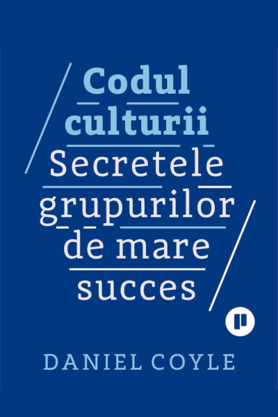 Codul culturii de Daniel Coyle