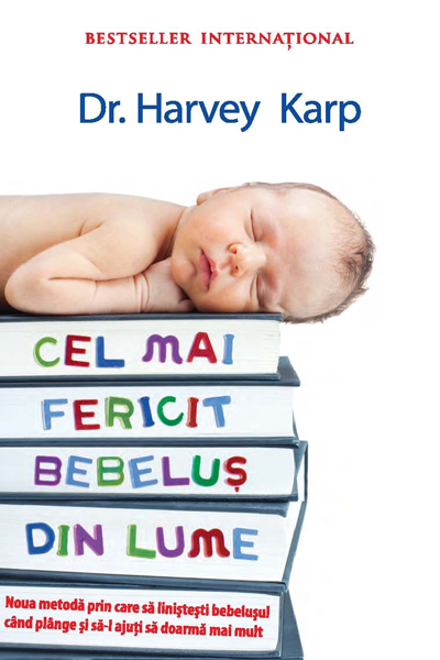 Cel mai fericit bebeluș din Lume de Harvey Karp