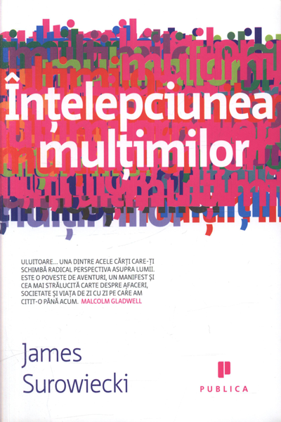 Înțelepciunea mulțimilor de James Surowiecki