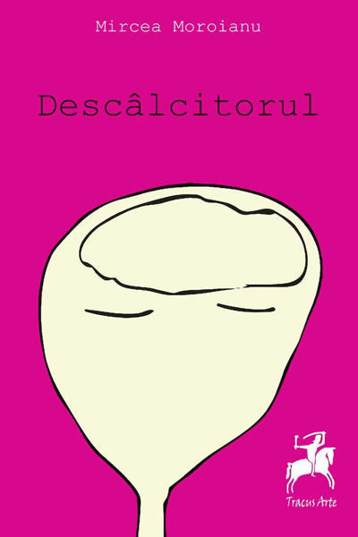 Descâlcitorul de Mircea Moroianu