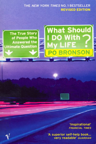 What Should I Do With My Life? de Po Bronson