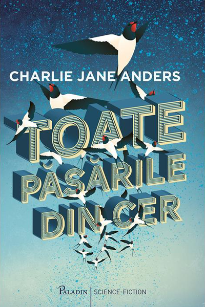 Toate păsările din cer de Charlie Jane Anders