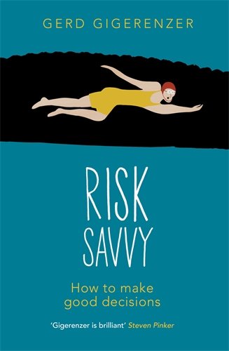 Risk Savvy de Gerd Gigerenzer