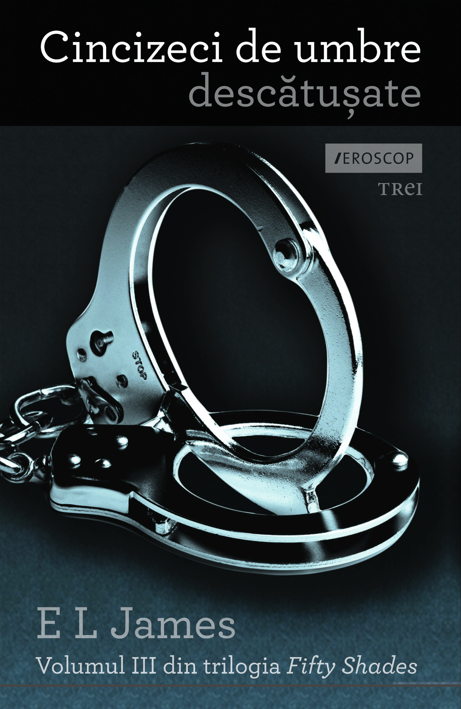 Cincizeci de umbre descătușate (Fifty Shades #3) de E.L. James