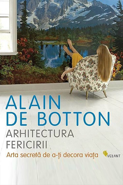 Arhitectura fericirii de Alain de Botton