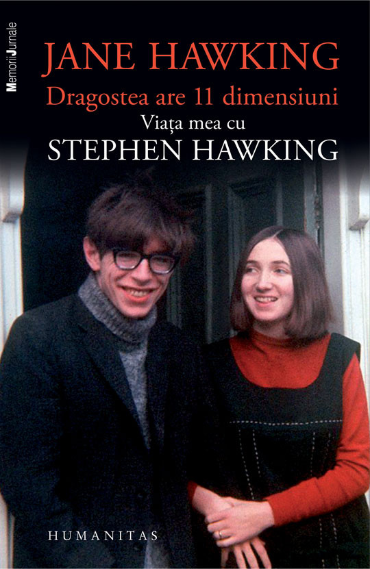 Dragostea are 11 dimensiuni. Viața mea cu Stephen Hawking de Jane Hawking