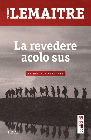 La revedere acolo sus de Pierre Lemaitre